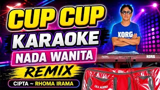 CUP CUP || KARAOKE || NADA WANITA 