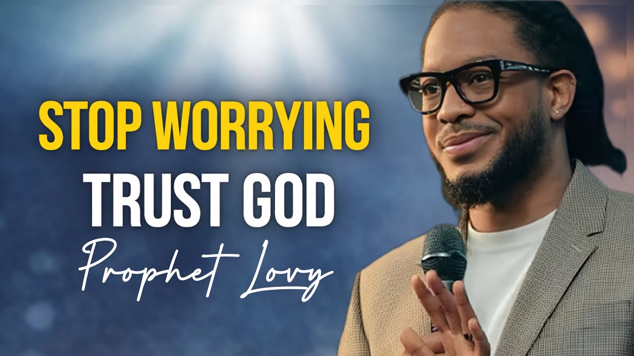 When You Don’t Know What’s Next… Trust God | Prophet Lovy