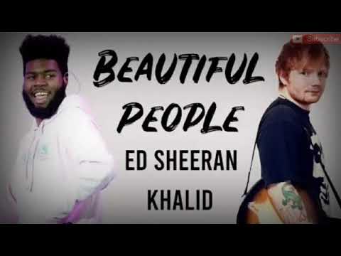 Ed Sheeran - Beautiful People ft Khalid (Pro Lyrics)