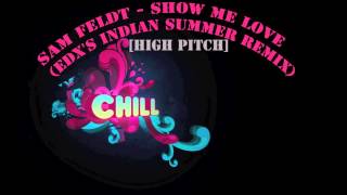 Sam Feldt  Show Me Love edxs Indian Summer Remix speed Up