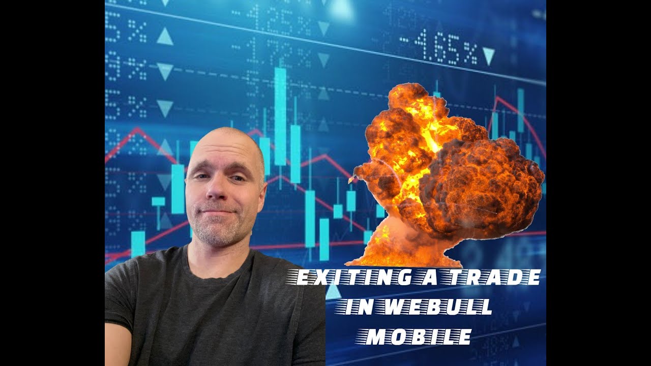 HOW TO SERIES: Ep 2 - Exiting a Trade in Webull Mobile