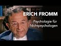 Erich Fromm: Psychologie für Nichtpsychologen