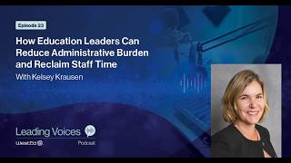 How Education Leaders Can Reduce Administrative Burden and Reclaim Staff Time