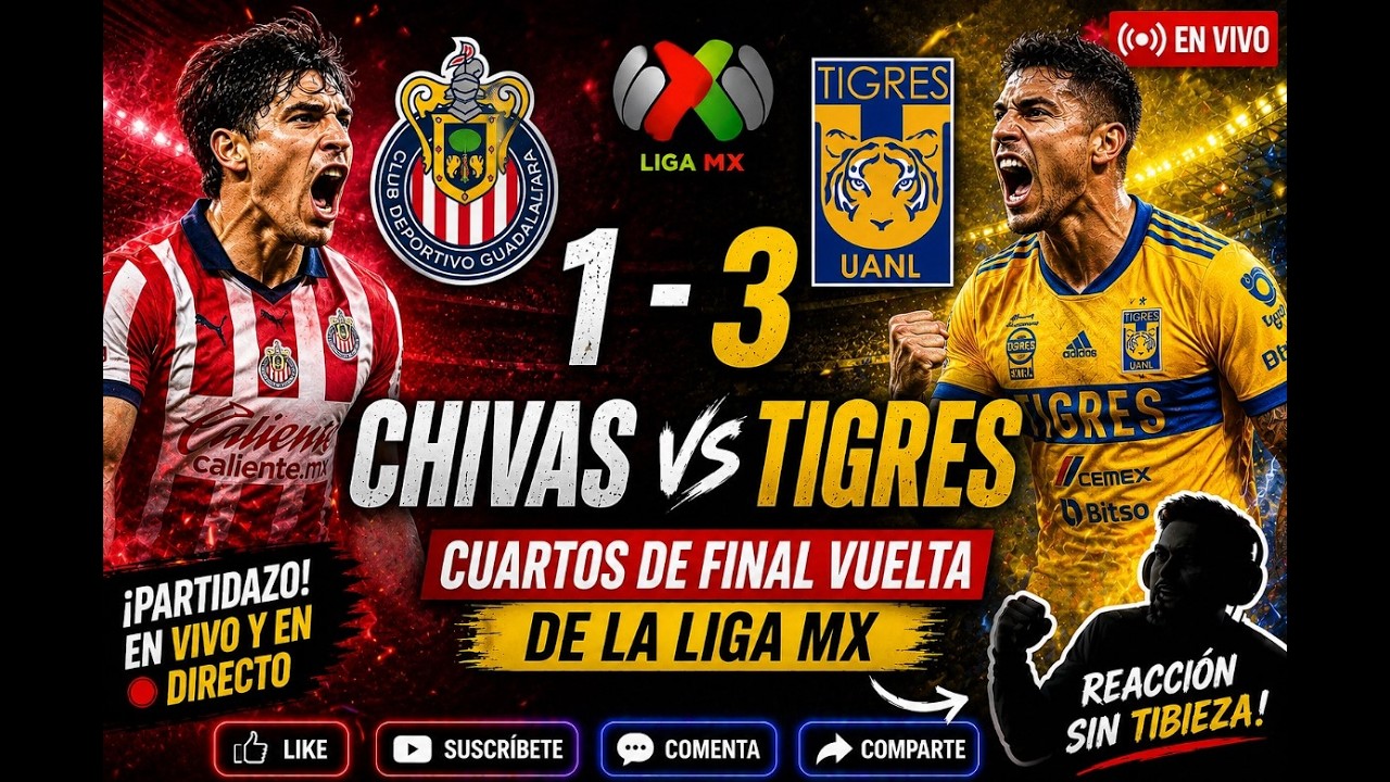 CHIVAS 1-3 TIGRES | CUARTOS DE FINAL VUELTA DE LIGA MX |#chivas # ...