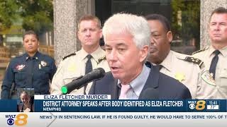 Memphis District Attorney speaks after body identified missing Eliza Fletcher