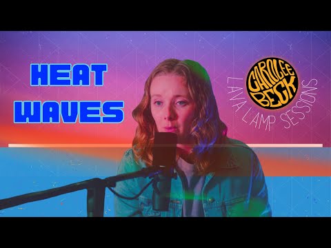 Heat Waves - stripped back version