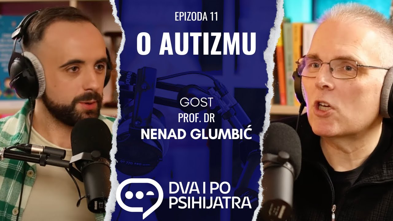 O autizmu | Dva i po psihijatra, ep.11