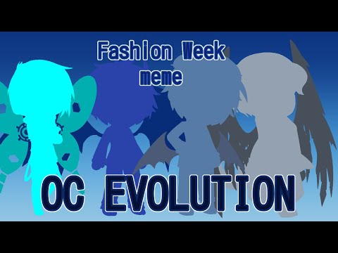 Fashion Week meme ll OC EVOLUTION ll [Gacha Club]