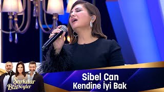 Sibel Can - KENDİNE İYİ BAK