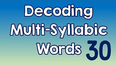 Decoding Multi-Syllabic Words episode 30