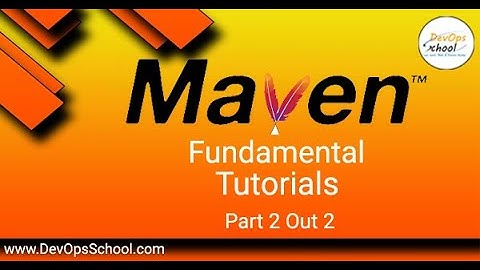 Maven Fundamental Tutorials for Beginners Part 2 Out 2