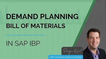 SCM Connections Five Minute Feature - SAP IBP Demand Planning Bill of Materials