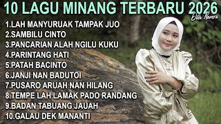 10 LAGU MINANG TERBARU 2026 I DILLA NOVERA