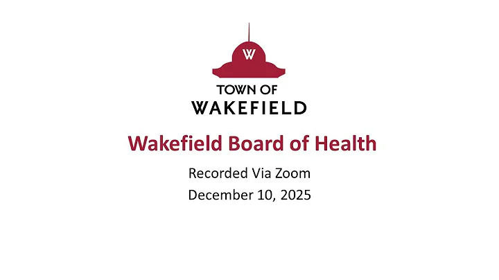 Wakefield Board of Health Meeting: December 10, 2025