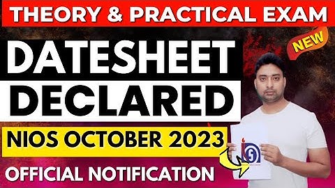 Nios October 2023 Datesheet Declared | Nios Theory & Practical Exam Datesheet Confirmed
