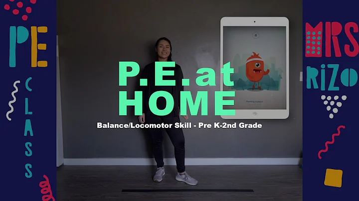 PE at Home - Balance/Locomoto...  Skill - Pre K-2n...