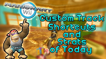 Mario Kart Wii - Custom Track Shortcuts and Strats of Today - 2018