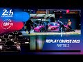 24 Heures du Mans 2023 - REPLAY COURSE | Partie 2
