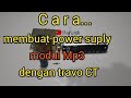 Cara membuat power suply modul mp3