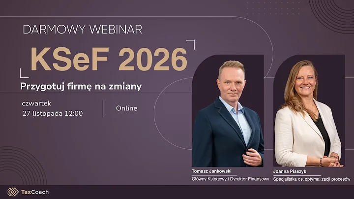 KSef 2026 - wszystko co musisz wiedzieć! (webinar)