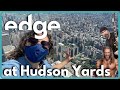 Edge NYC Hudson Yards | Full Experience (Immersive Line Queue & Observation Deck)