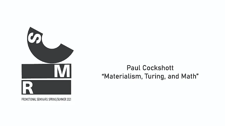 Paul Cockshott - Materialism, Turing, and Math