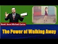 The Power of Walking Away