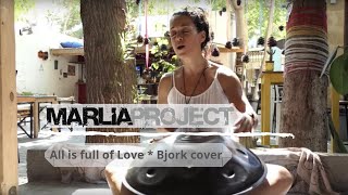 Marlia live &quot;All is full of Love&quot; by Björk on handpan | Marlia Coeur