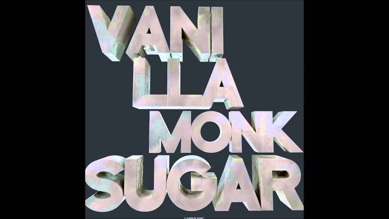 Vanilla Monk - Sugar (RainDropz! Remix Edit)