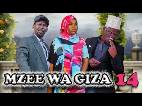 MZEE WA GIZA EP14