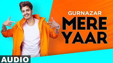 Mere Yaar (Full Audio) | Gurnazar Ft Nirmaan, Harry Verma | Sehaj Singh | Speed Records