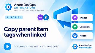 Copy Parent Item Tags When Linked in Azure DevOps