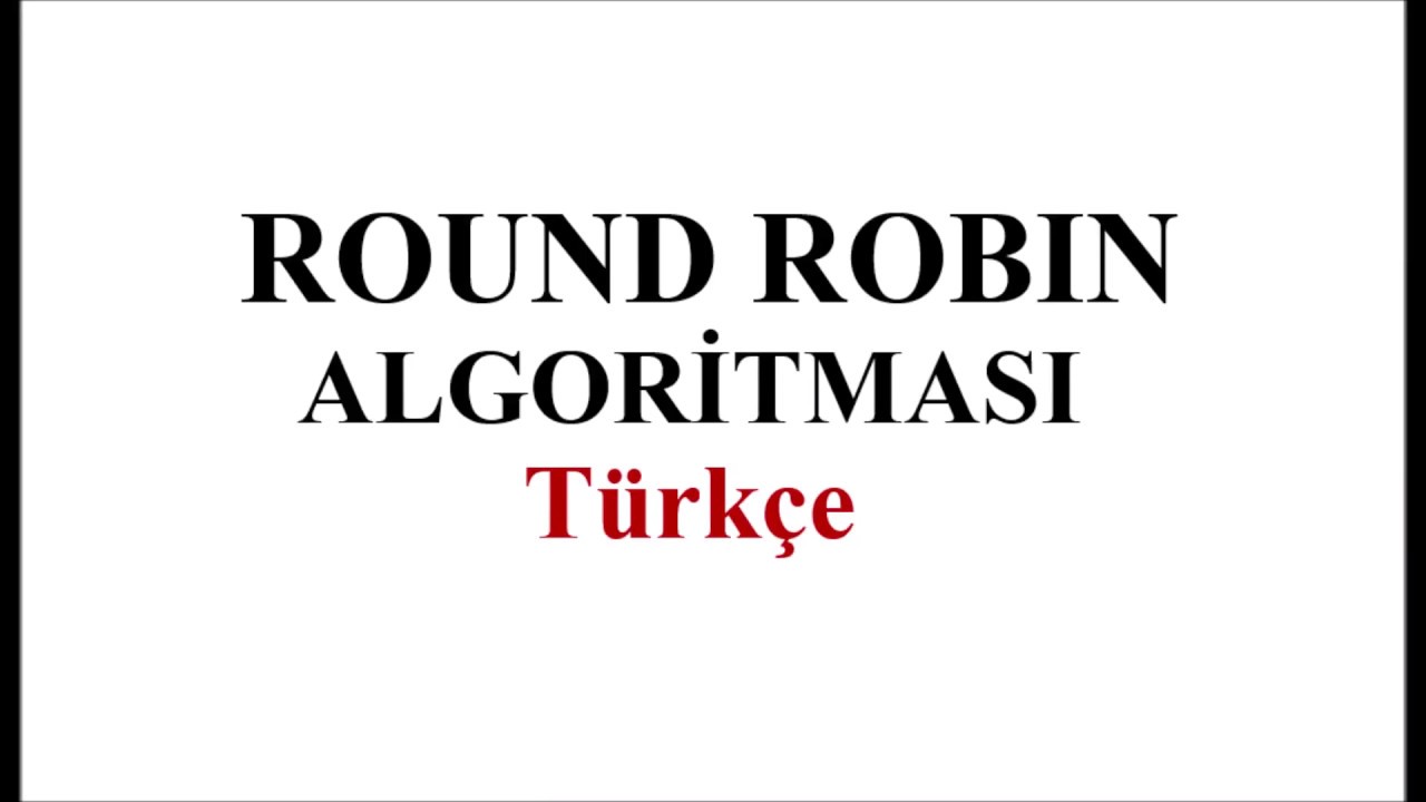 Round Robin Algoritması - Round Robin Algorithm #algorithm - YouTube