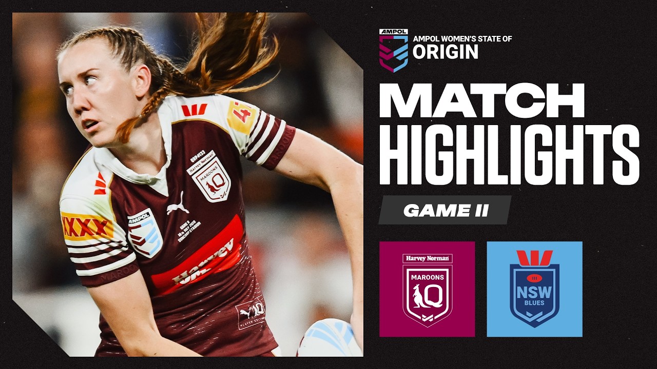 State of Origin 2026 | QLD Maroons v NSW Blues | Match Highlights | Game II