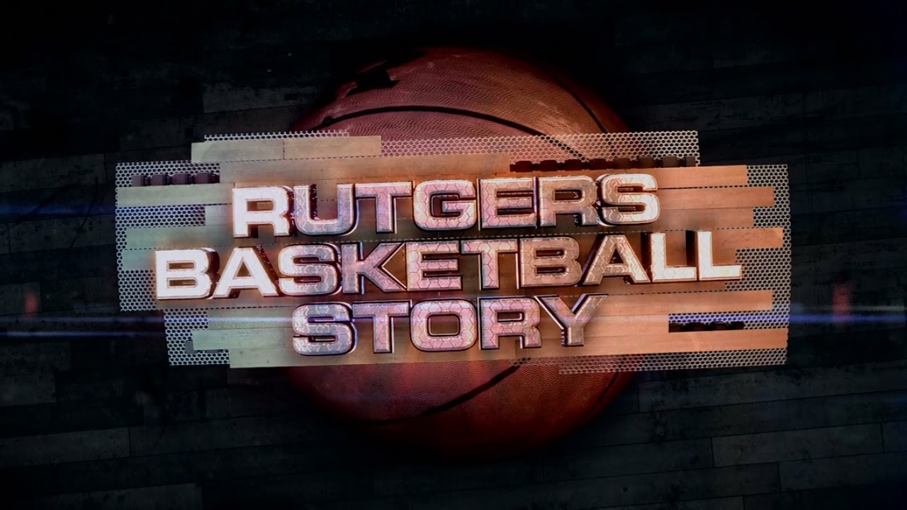 Rutgers Basketball Story Series Debut - Part 1