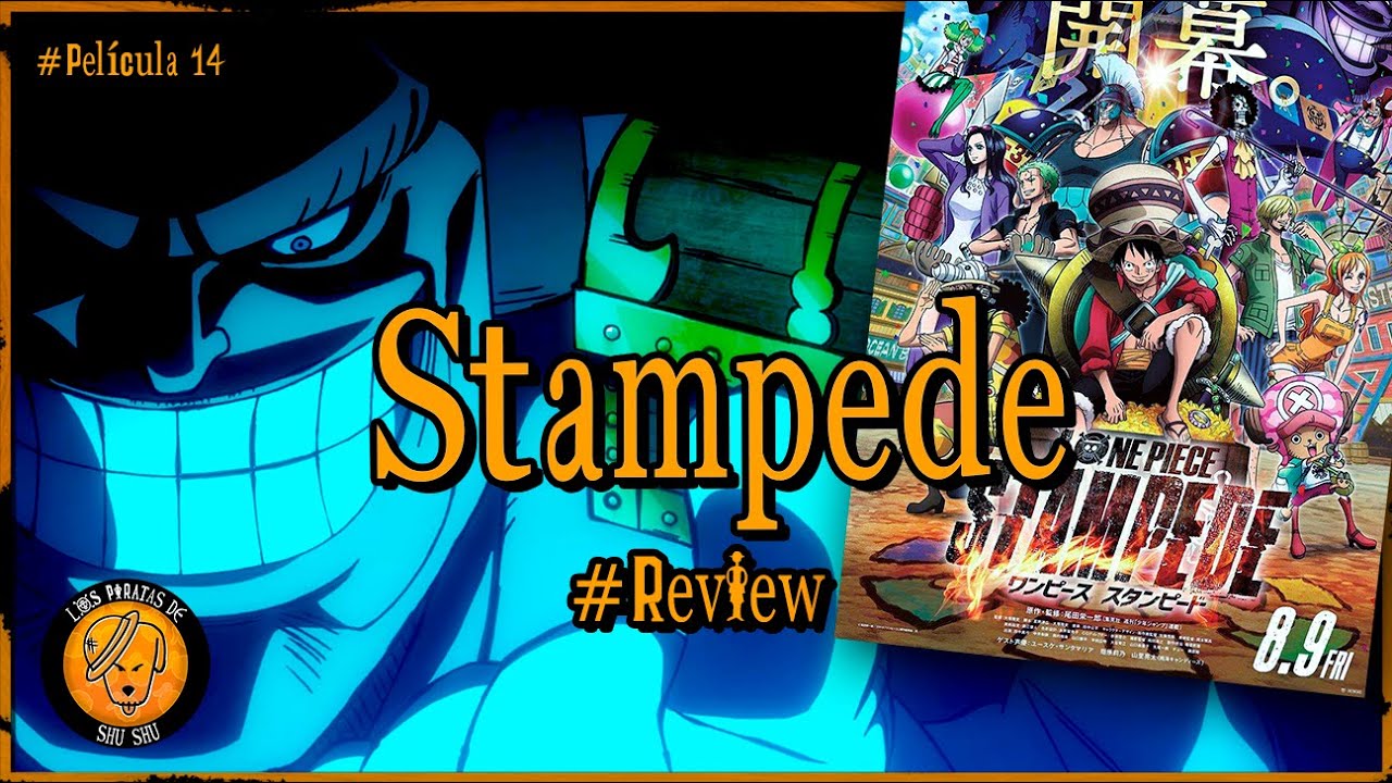 Review One Piece Stampede (+Doblaje Netflix) | Los Piratas De Shushu