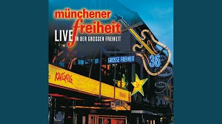 Ich halte zu dir (Münchener Freiheit live in der Großen Freiheit)