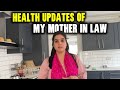 Mother in law ki tabiyat kaisi hain abhi  ithe sangwan family vlogs