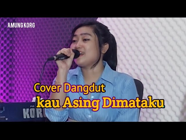 Kau Asing Di Mataku - Mega Mustika ( Cover ) Juwie-amung korg class=