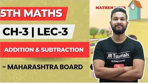 5th Maths | Chapter 3 | Addition & Subtraction | Problem Set 9 | Lecture 3 | Maharashtra Board |