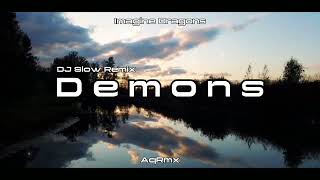 DJ SLOW REMIX ADEM !!! AqRmx - Demons - Imagine Dragons ( Slow Remix )