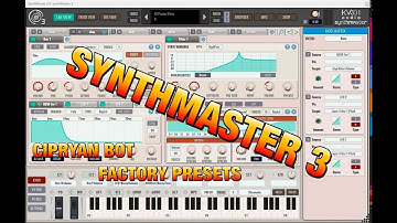 SynthMaster 3 - Cipryan Bot Factory Presets Demonstrating the Power of SynthMaster 3 - PC & Mac