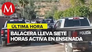 Balacera sigue desde hace siete horas en Ensenada, matan a perro policía