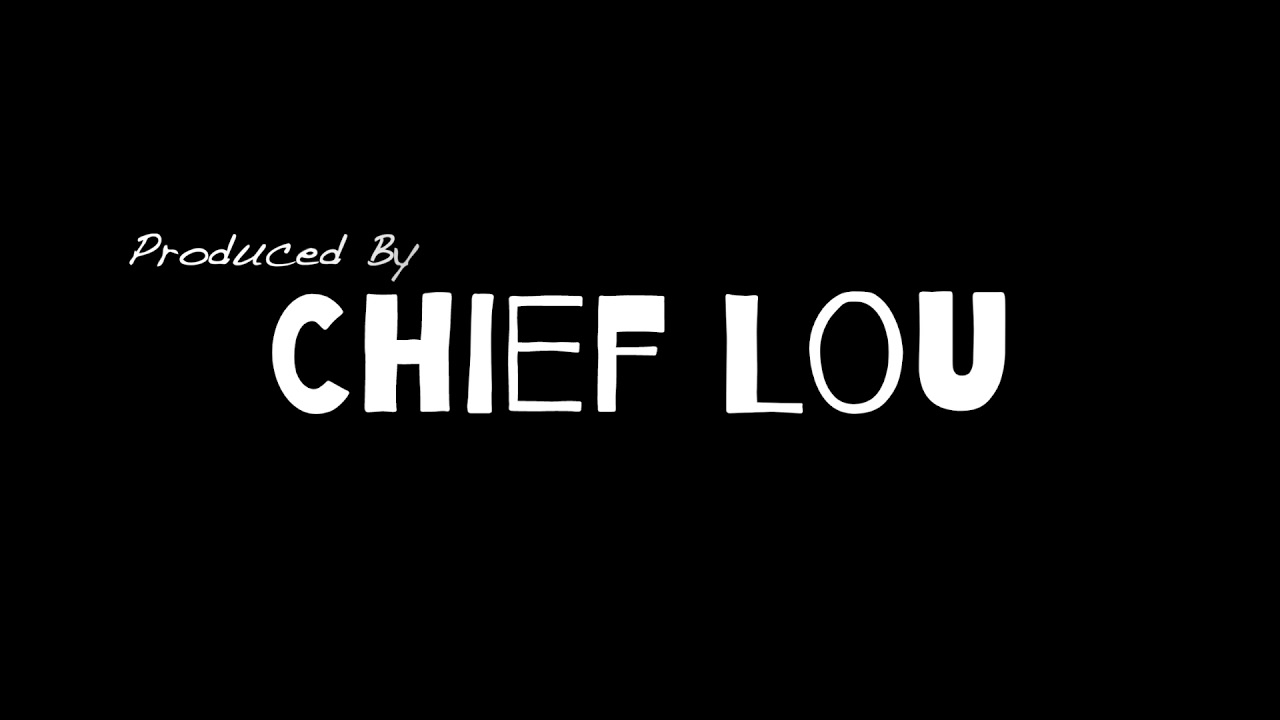 Produced by Chief Lou