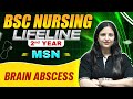 Brain Abscess | BSC Nursing Prep | BSC Nursing LifeLine| 2nd Year | BSC Nursing Course #bscnursing