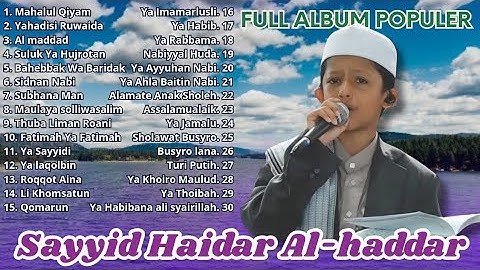 SHOLAWAT SAYYID HAIDAR AL HADDAR FULL ALBUM  TERBARU 2024 | SHOLAWAT VIRAL DI TIKTOK | MAHALUL QIYAM