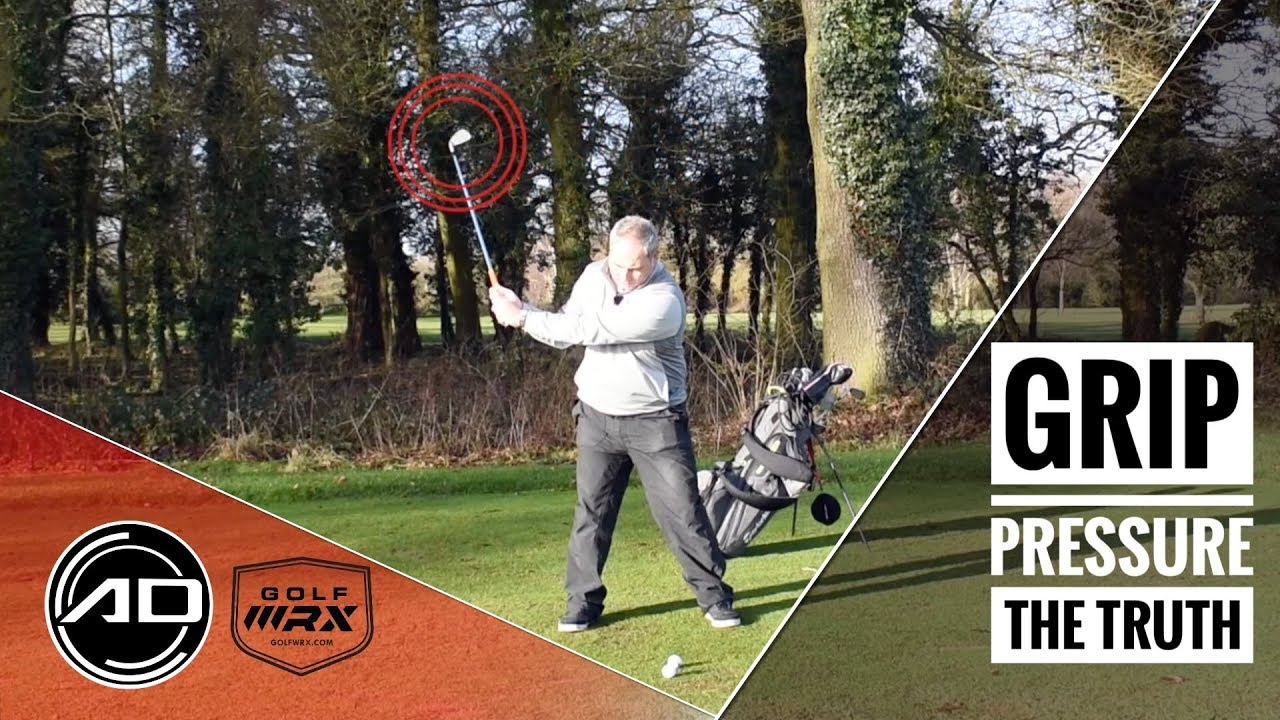 Golf Grip Pressure The Truth YouTube