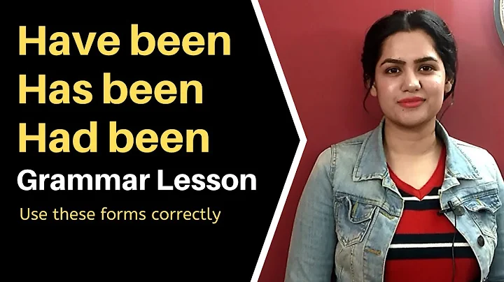 Have been | Has been | Had been used in English - Grammar Lesson How to use these forms correctly