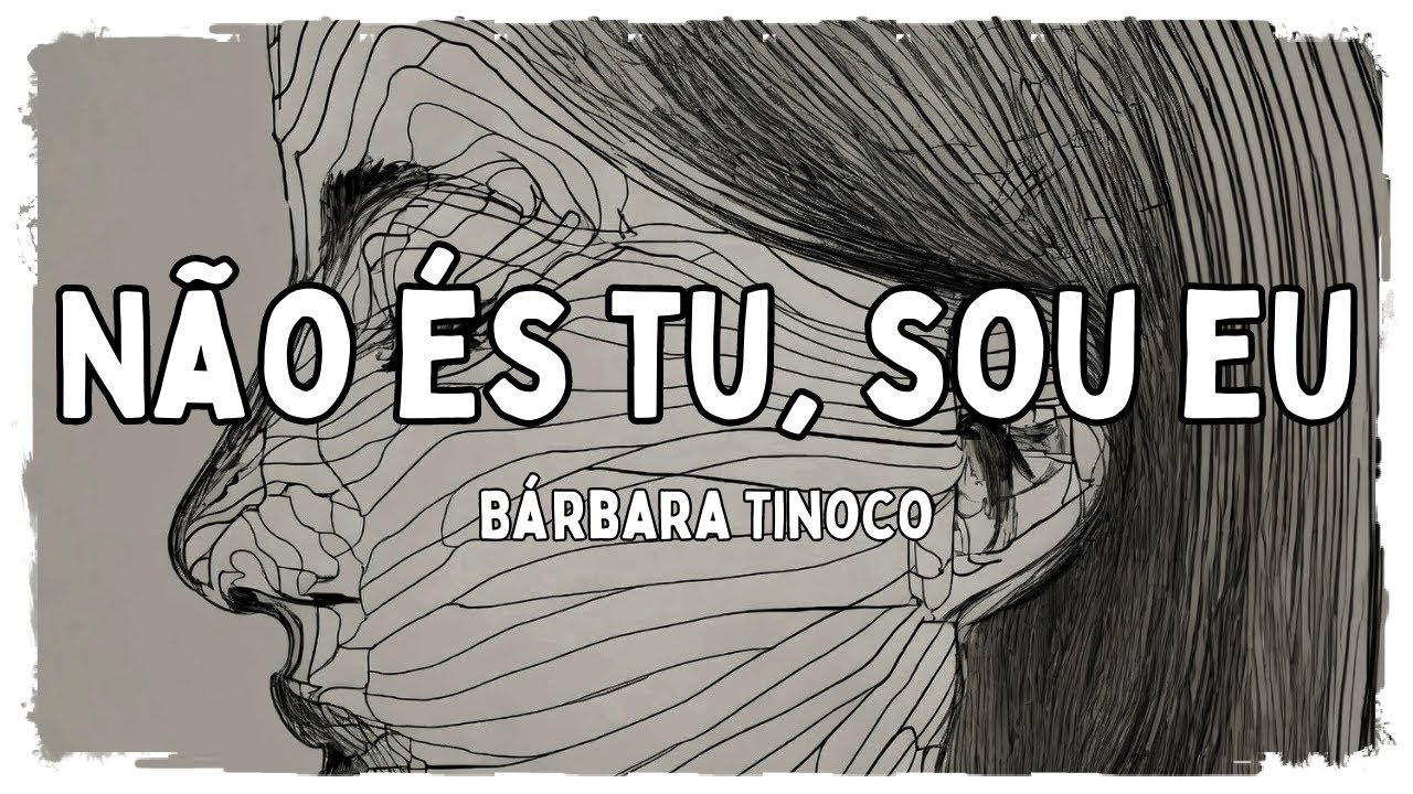 Watch Bárbara Tinoco - Não és tu, sou eu [Tradução//Letras] on YouTube
