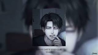 WYW MY SWEETIE (come back and back...) [Jersey club] (slowed + reverbed)